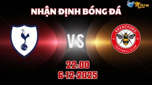 Nhận định Premier League Tottenham vs Brentford 22h00 ngày 6/12/2025
